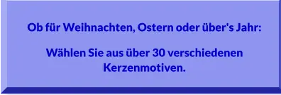 Kerzen für jeden Anlass